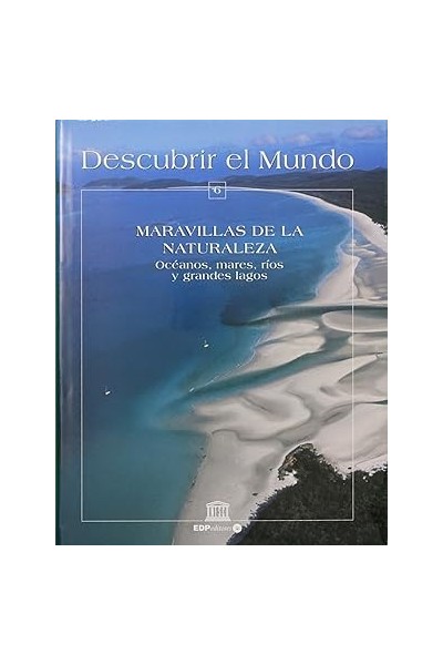 Descubrir el Mundo. Maravillas de la Naturaleza: Océanos, mares, ríos y grandes lagos.